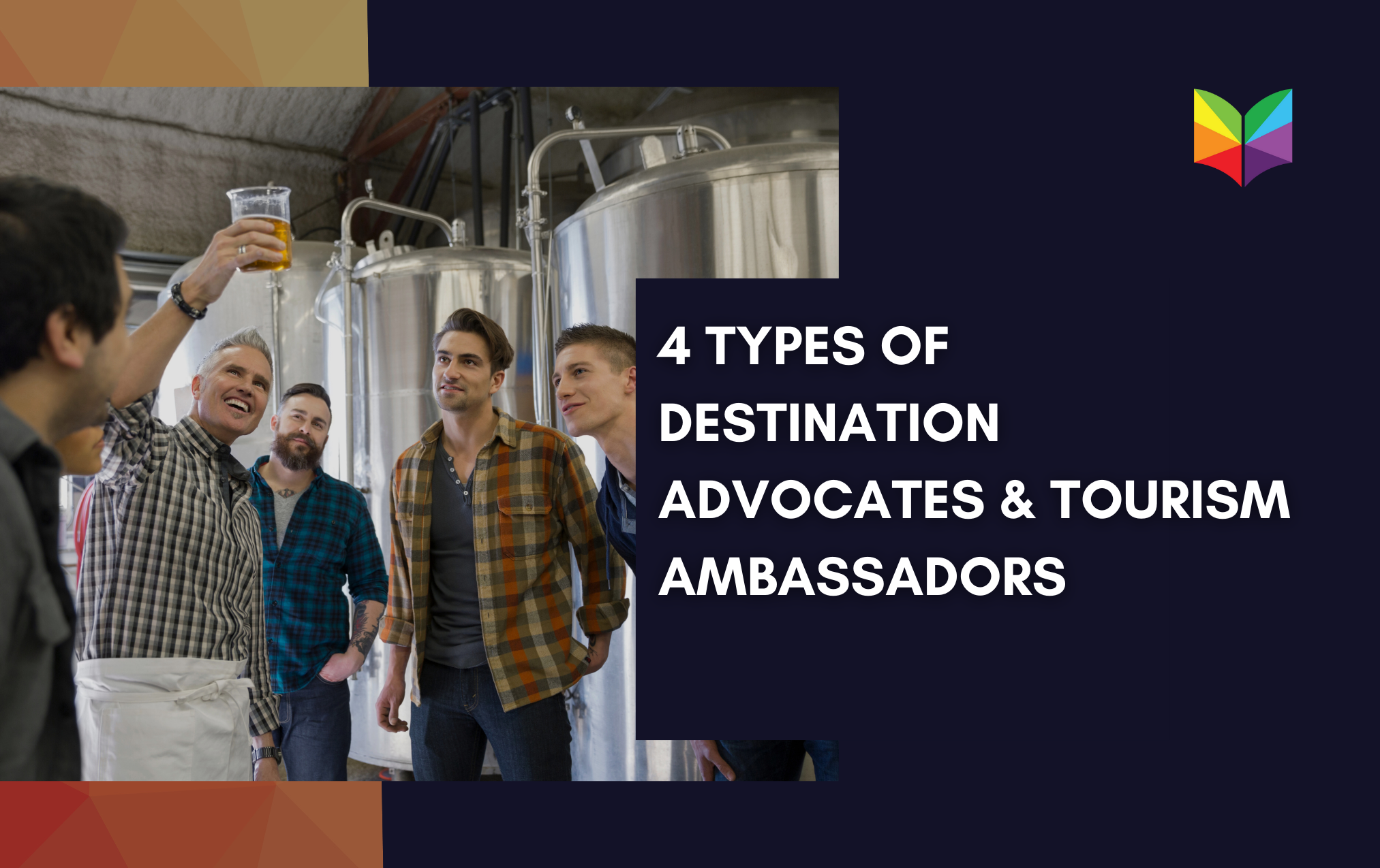 4 Types of Destination Advocates & Tourism Ambassadors