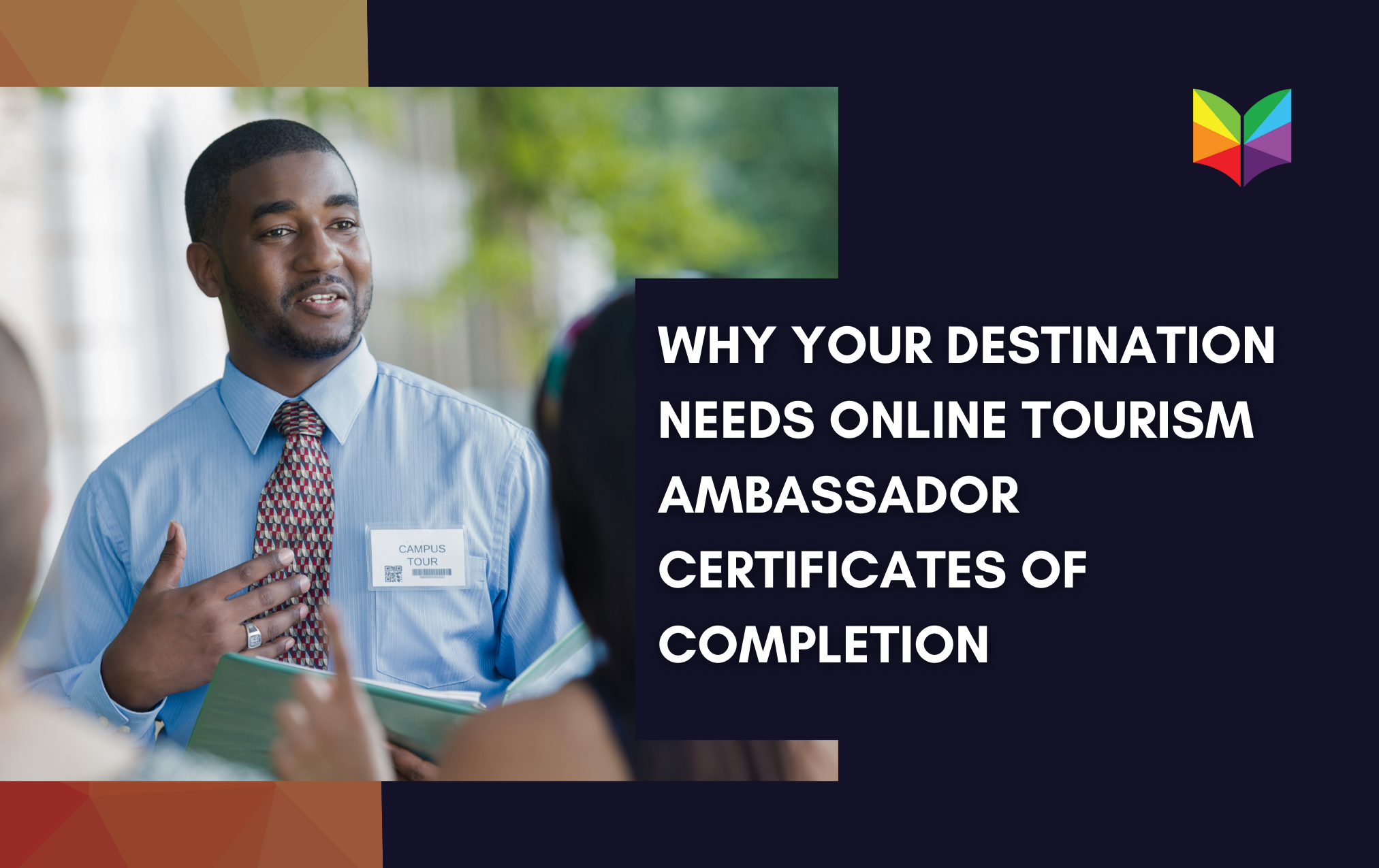 Why Your Destination Needs Online Tourism Ambassador Certificates of Completion