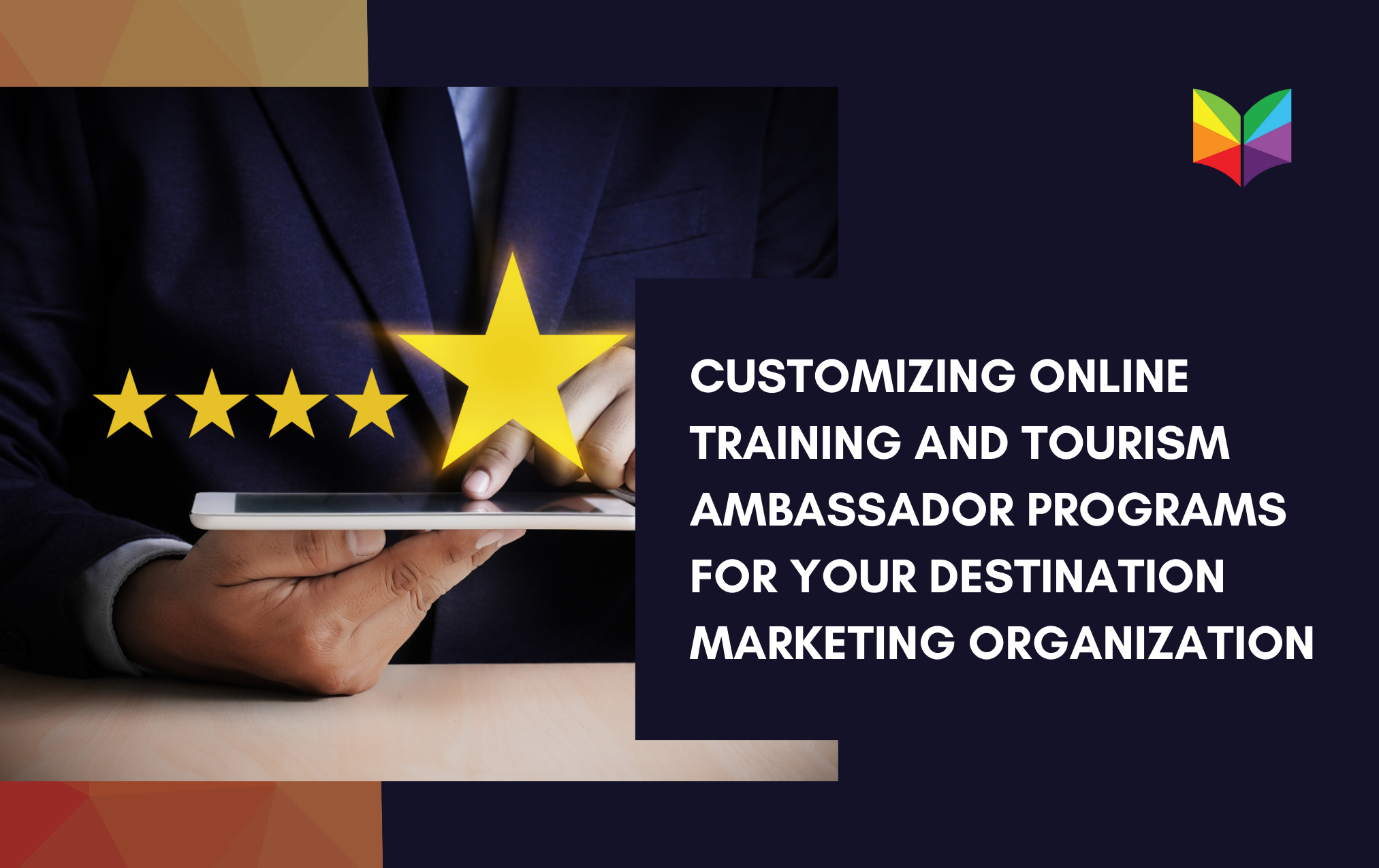 Customizing Online Training and Tourism Ambassador Programs for Your Destination Marketing Organization