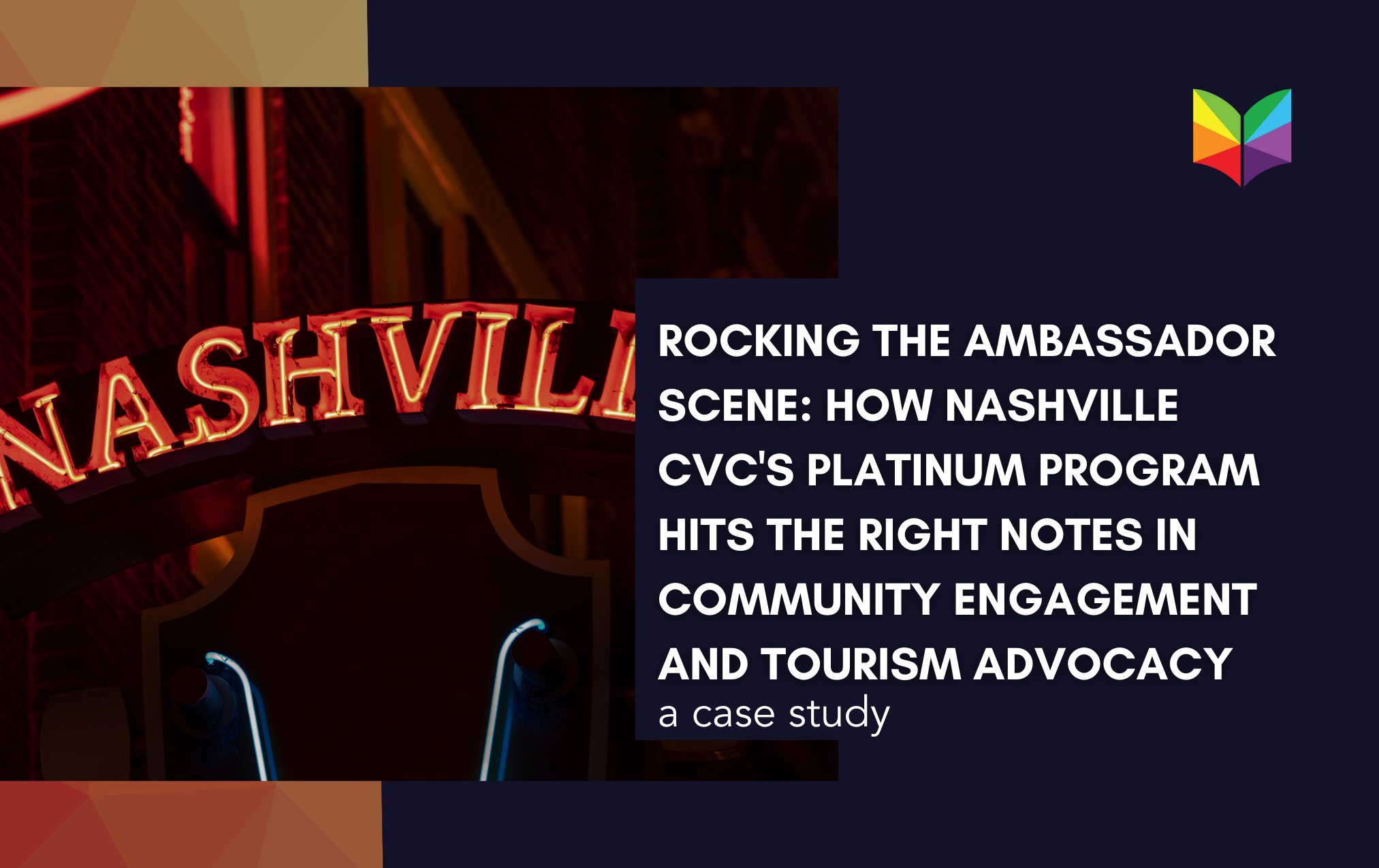 Rocking the Ambassador Scene: How Nashville CVC's Platinum Program Hits the Right Notes in Community Engagement and Tourism Advocacy