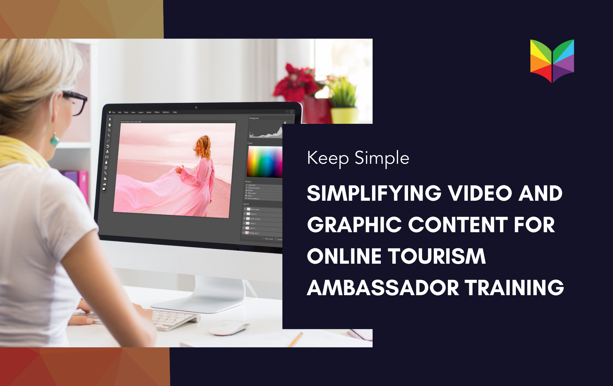 Simplifying Video and Graphic Content for Online Tourism Ambassador Training