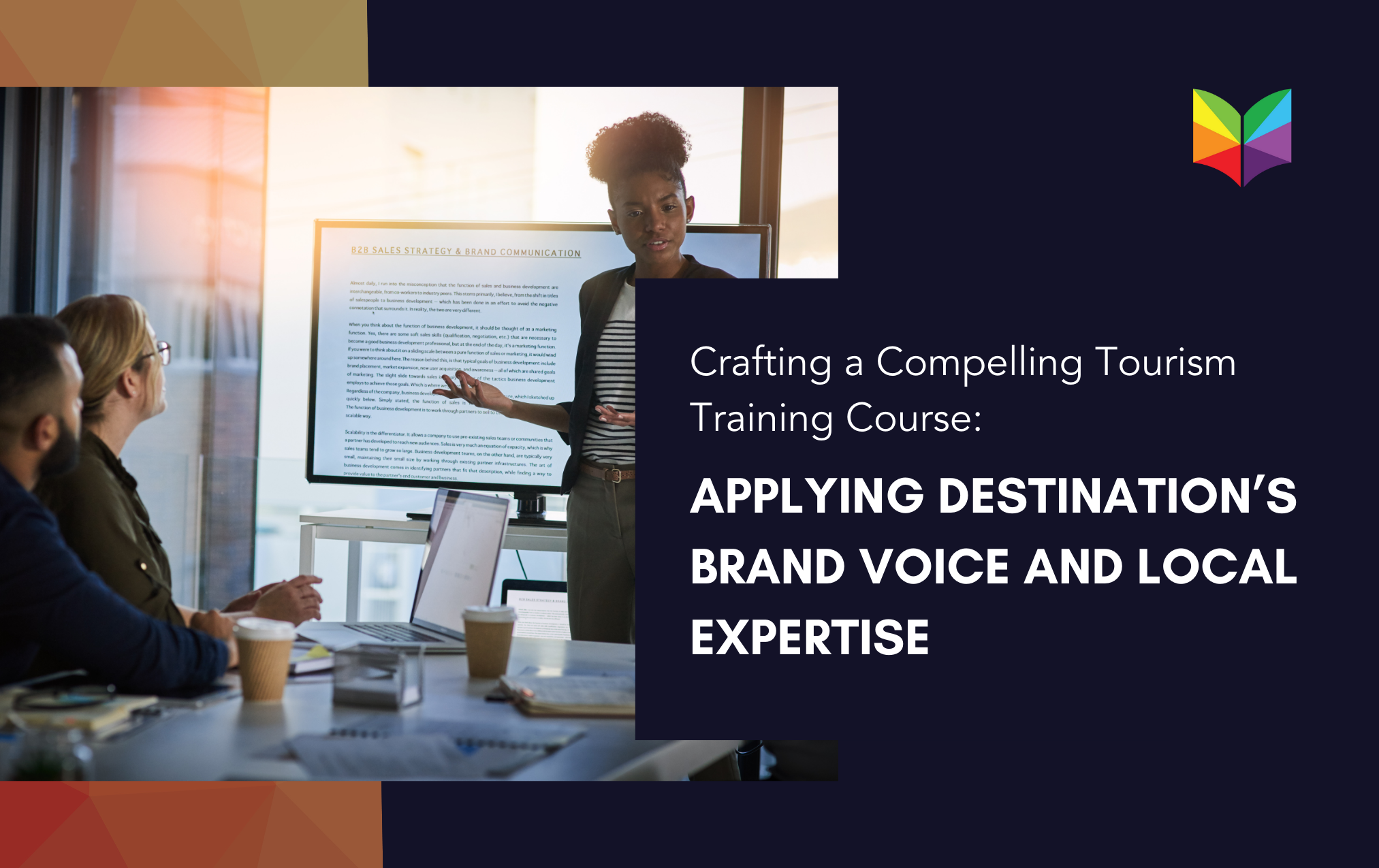 Crafting a Compelling Tourism Training Course: Applying Your Destination's Brand Voice and Local Expertise