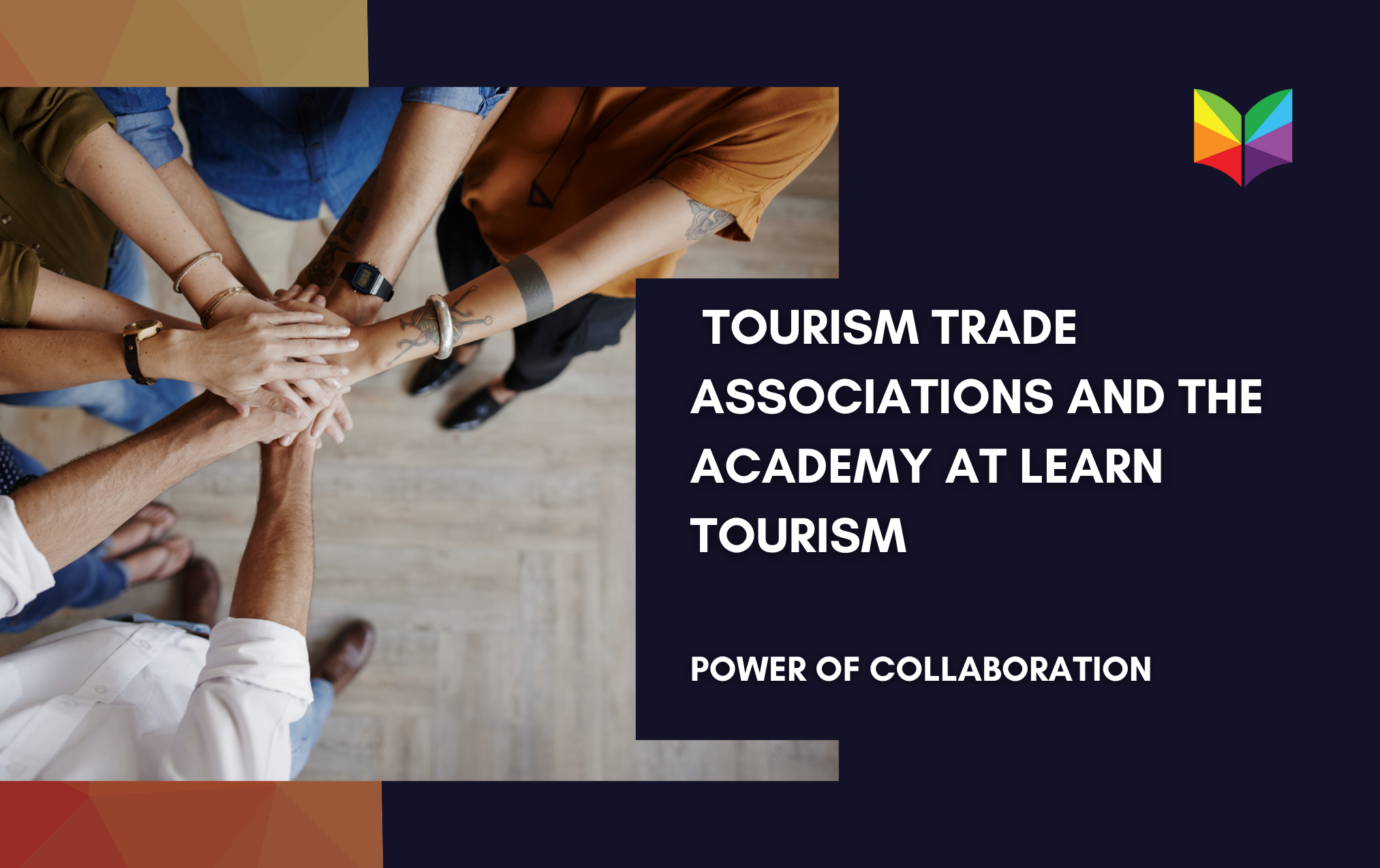 Power of Collaboration: Tourism Trade Associations and the Academy at Learn Tourism