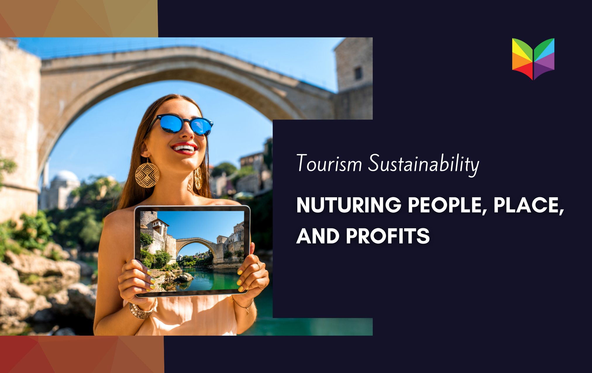 Sustainability in Tourism: Nurturing People, Place, and Profits