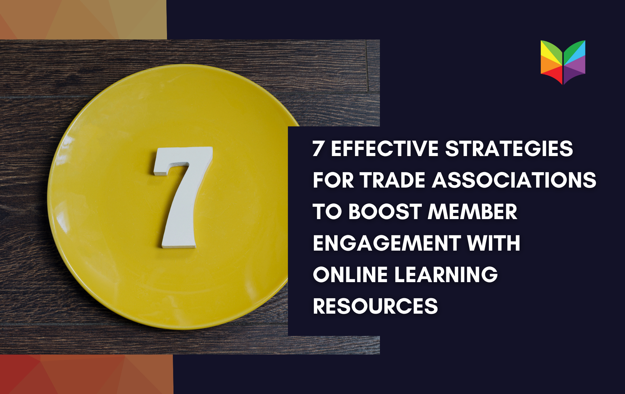 7 Effective Strategies for Trade Associations to Boost Member Engagement with Online Learning Resources