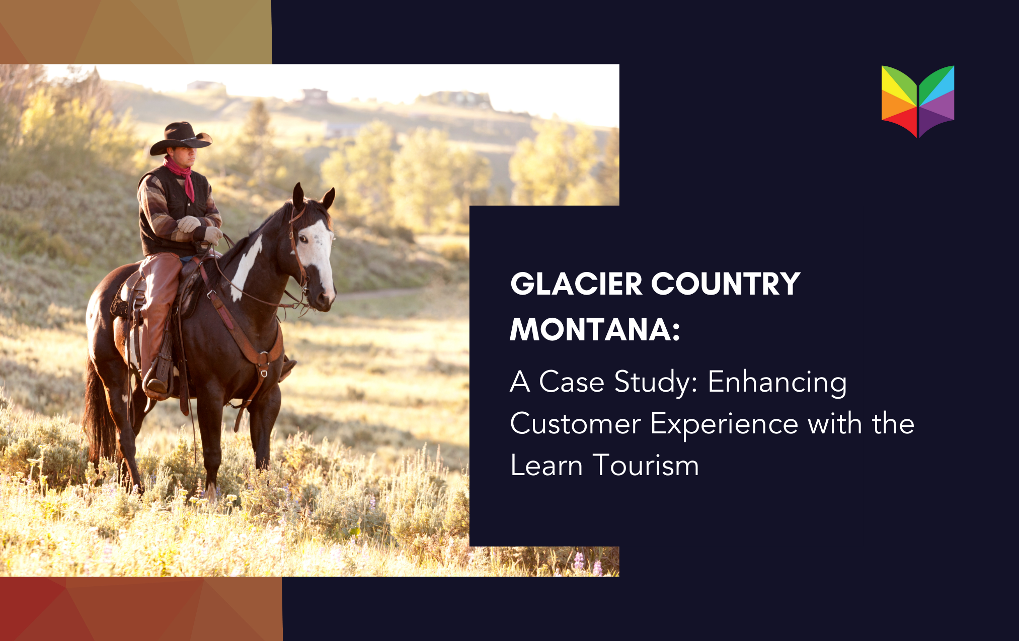 Glacier Country Montana: Enhancing Customer Experience With The Learn Tourism