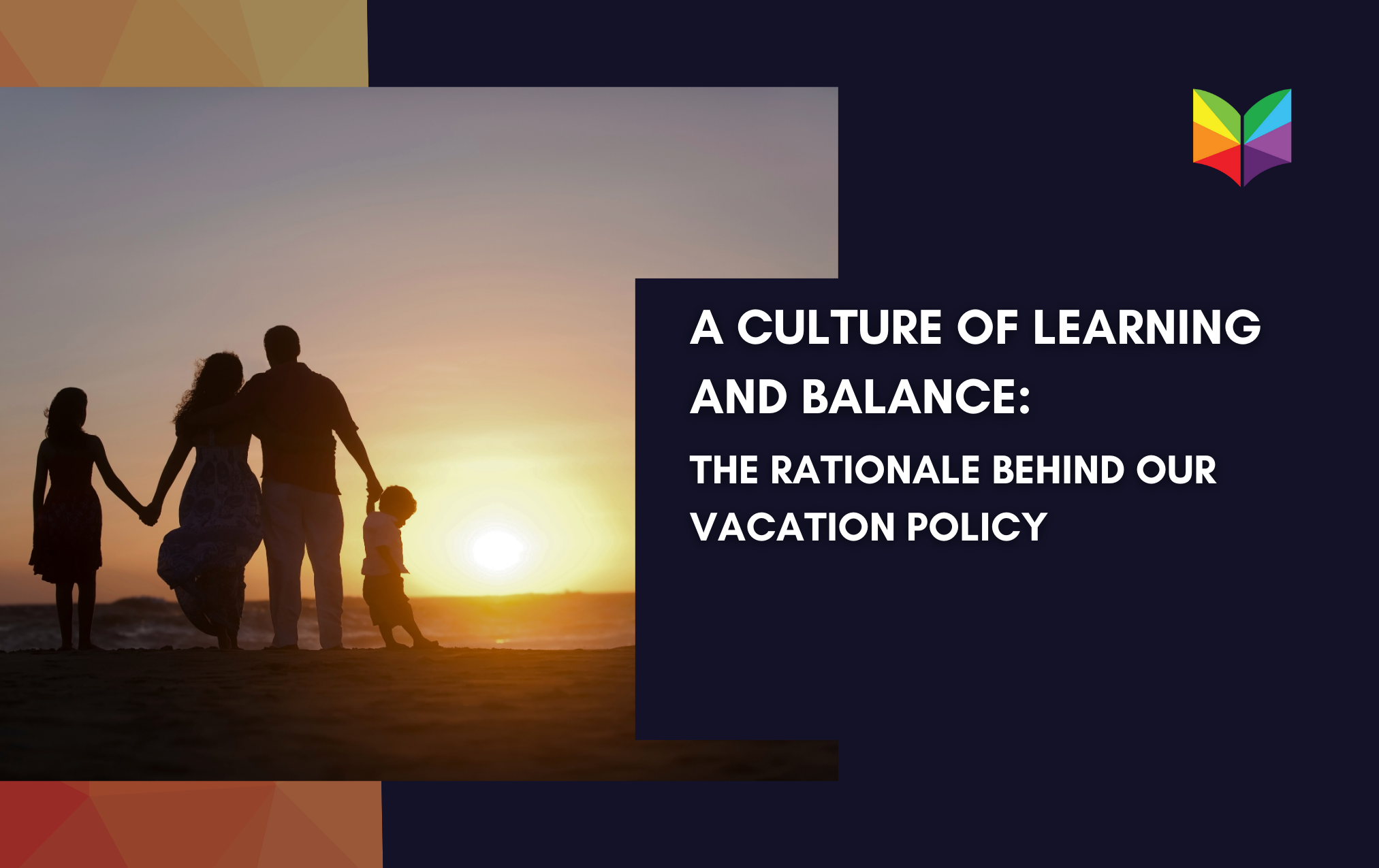 A Culture of Learning and Balance: The Rationale Behind Our Vacation Policy