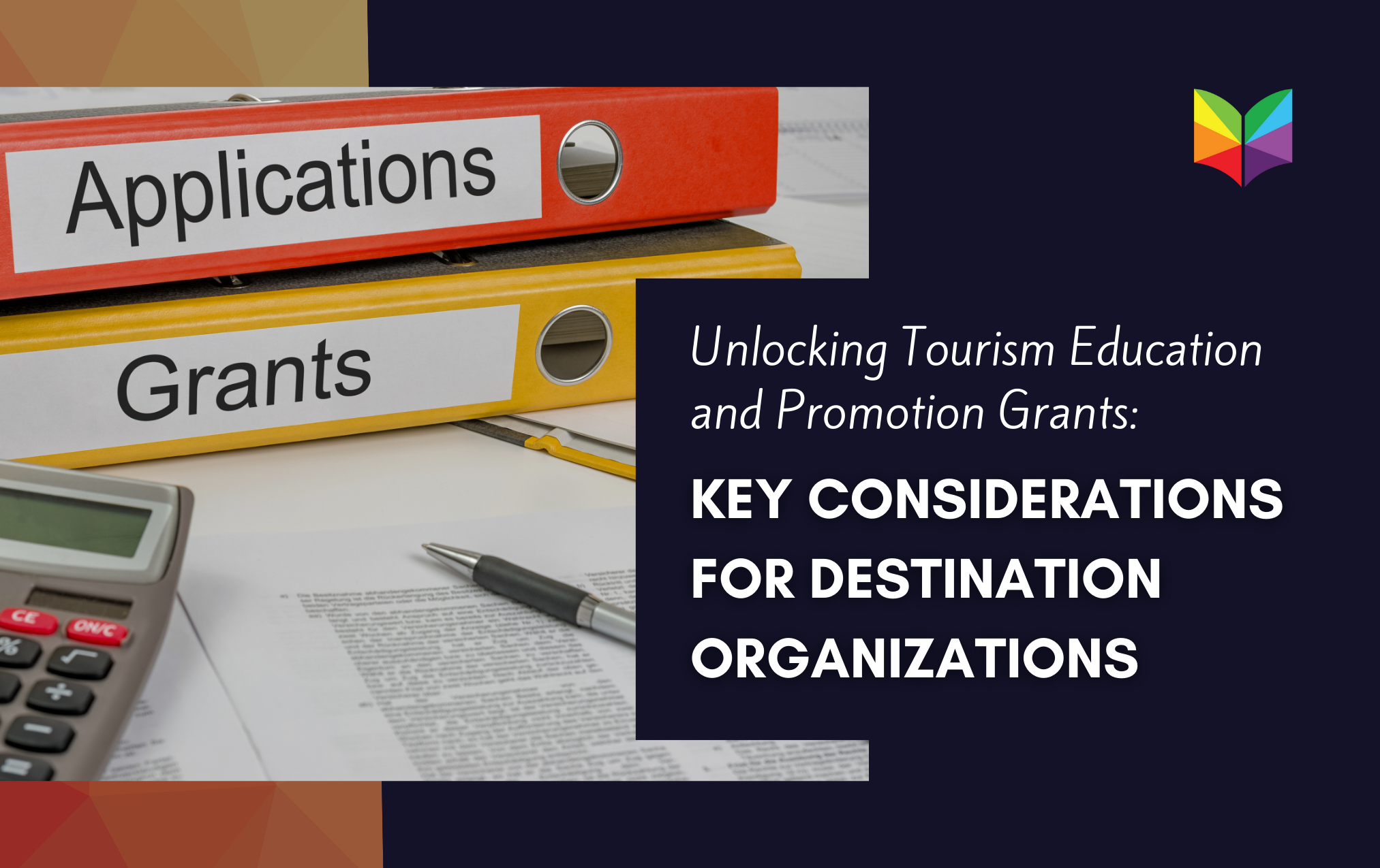 Unlocking Tourism Education and Promotion Grants: Key Considerations for Destination Organizations