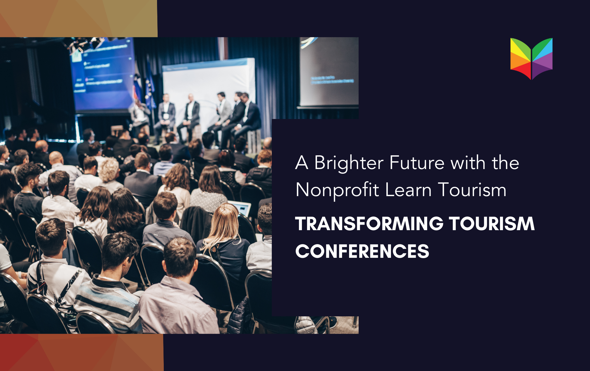 Transforming Tourism Conferences: A Brighter Future with the Nonprofit Learn Tourism