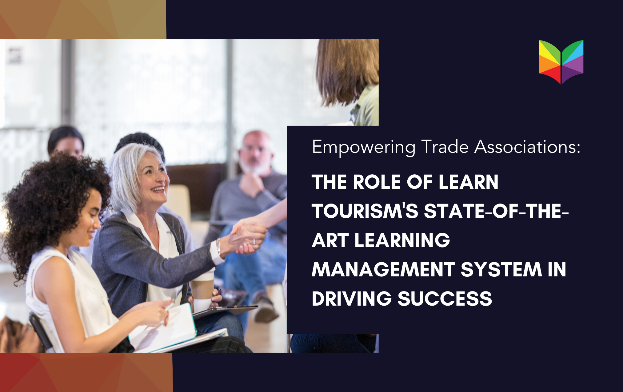 Empowering Trade Associations: The Role of Learn Tourism's State-of-the-Art Learning Management System in Driving Success