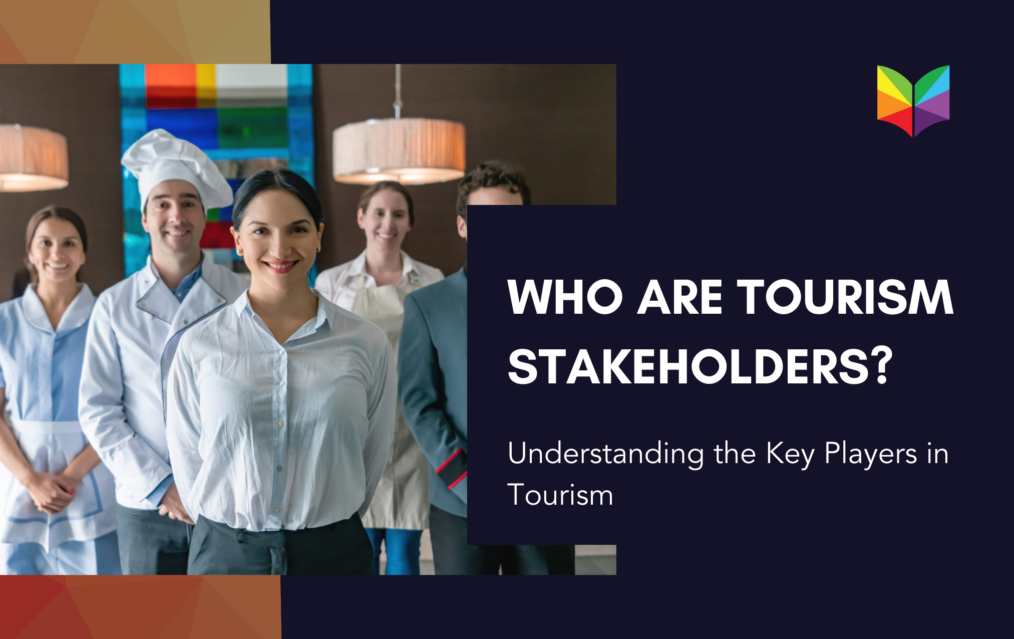 Who Are Tourism Stakeholders? Understanding the Key Players in Tourism