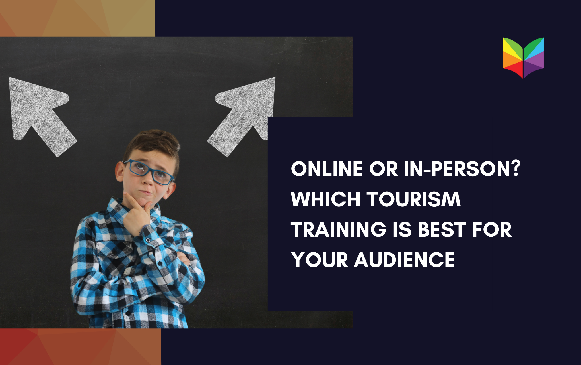 Online or In-Person? Which Tourism Training Is Best for Your Audience