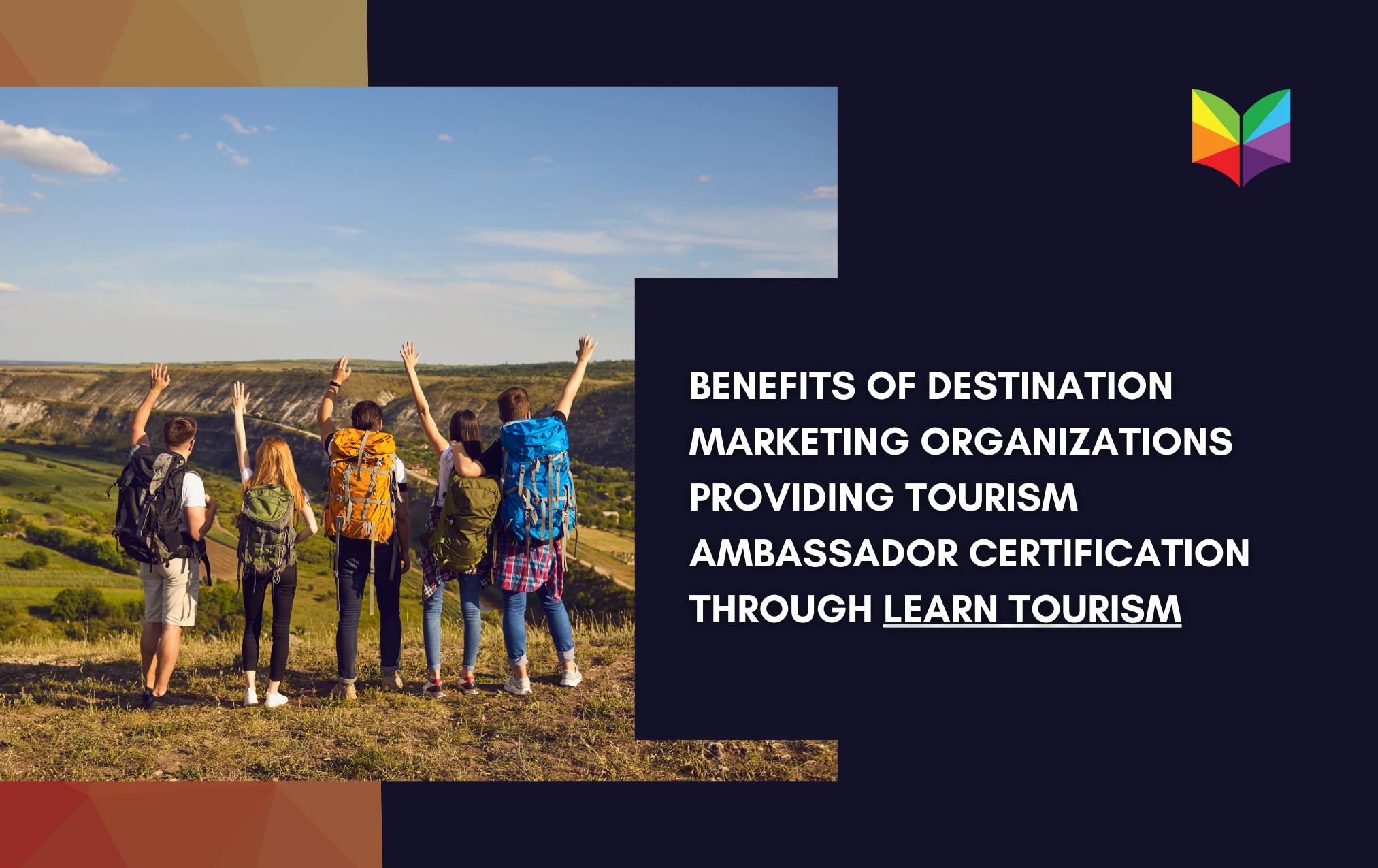 Benefits of Destination Marketing Organizations Providing Tourism Ambassador Certification Through Learn Tourism