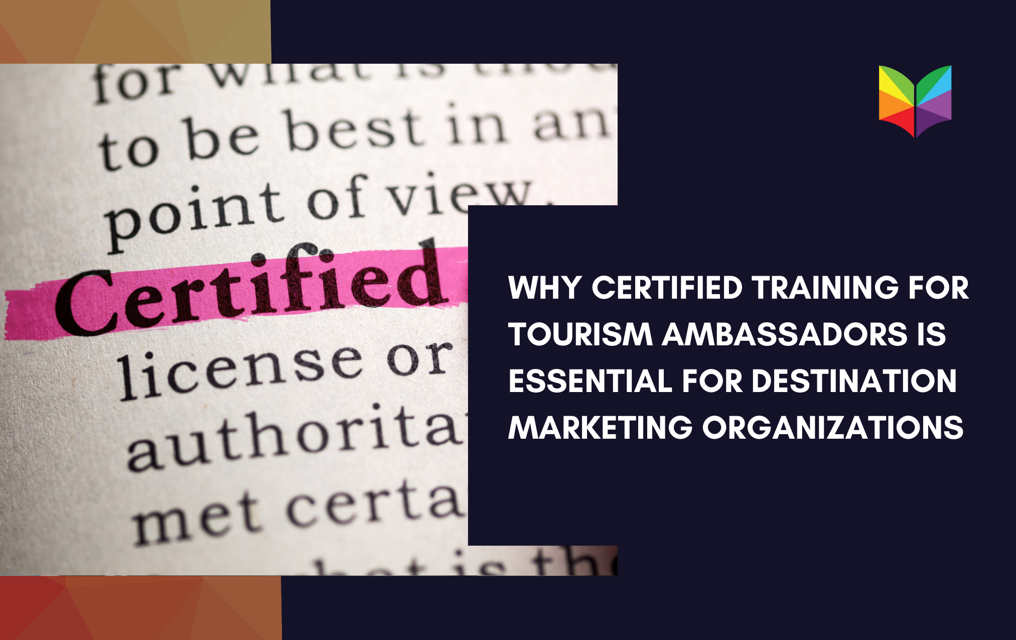 Why Certified Training for Tourism Ambassadors Is Essential for Destination Marketing Organizations