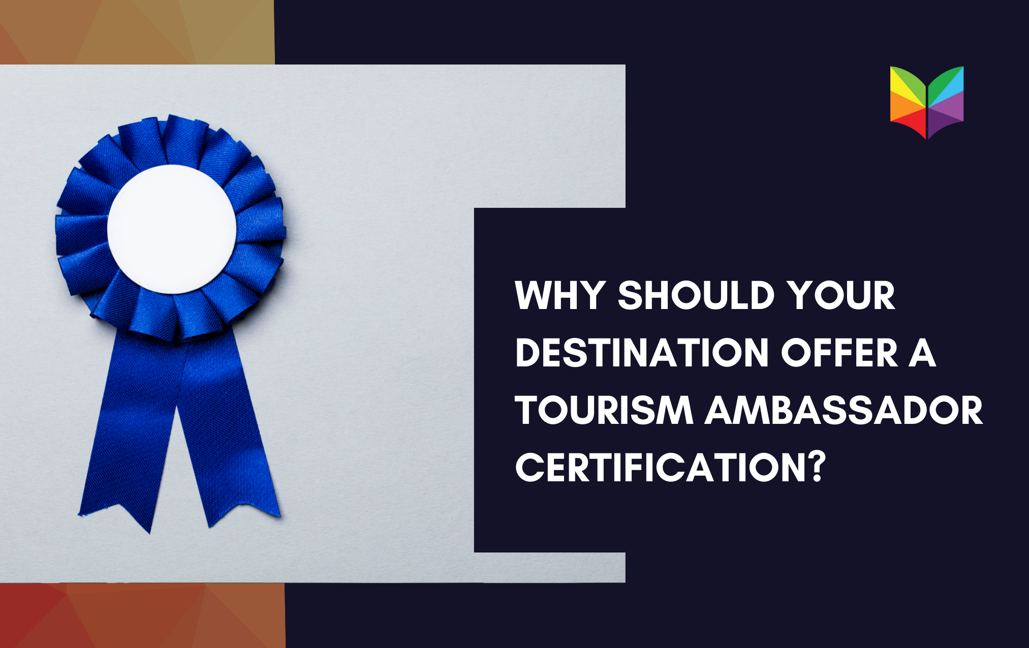 Why Should Your Destination Offer a Tourism Ambassador Certification?