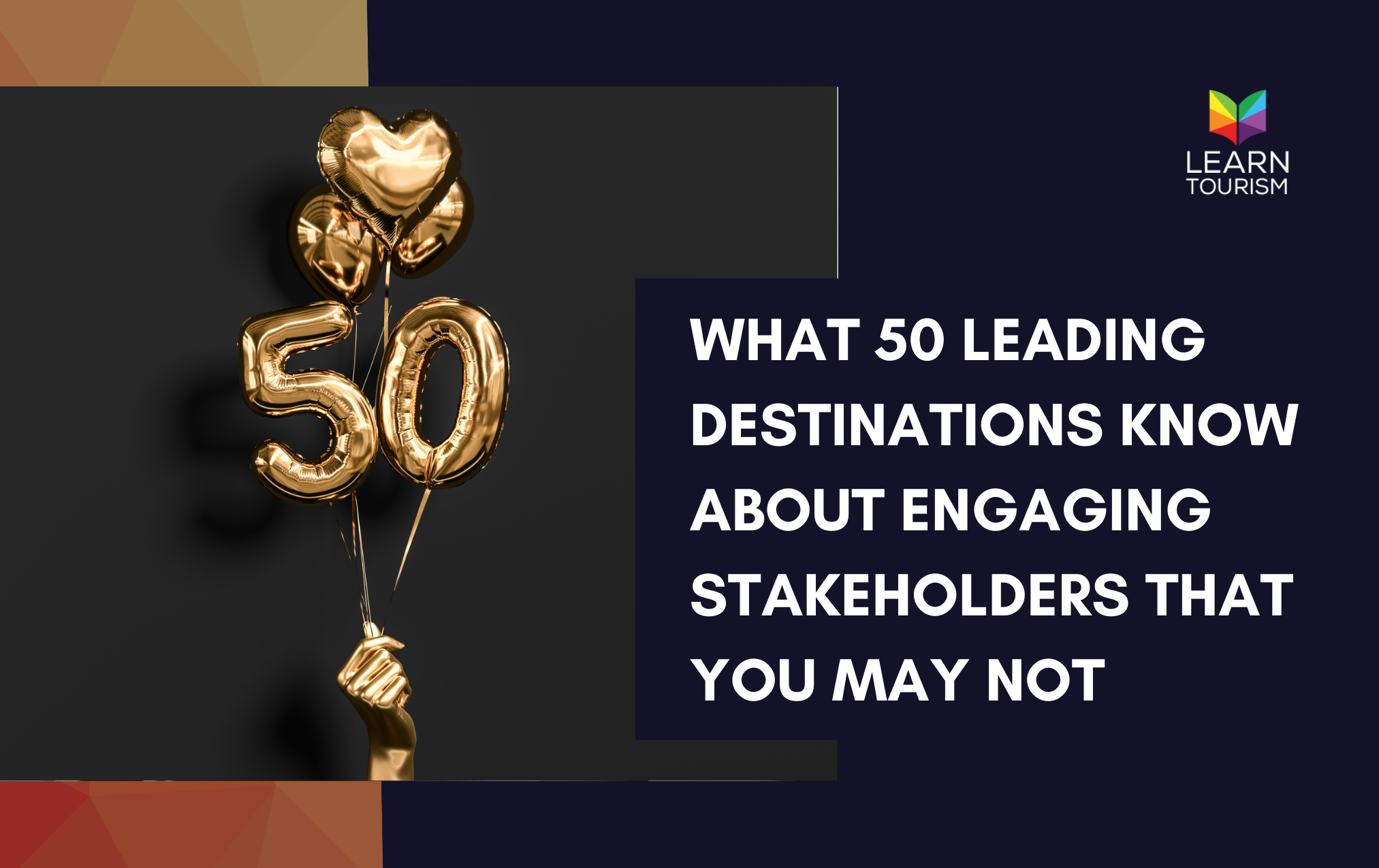 What 50 Leading Destinations Know About Engaging Stakeholders That You May Not