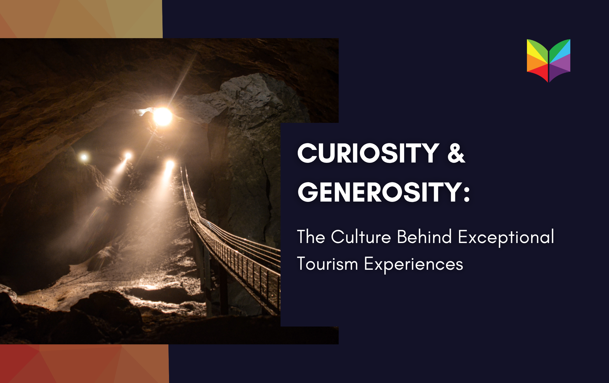 Curiosity & Generosity: The Culture Behind Exceptional Tourism Experiences