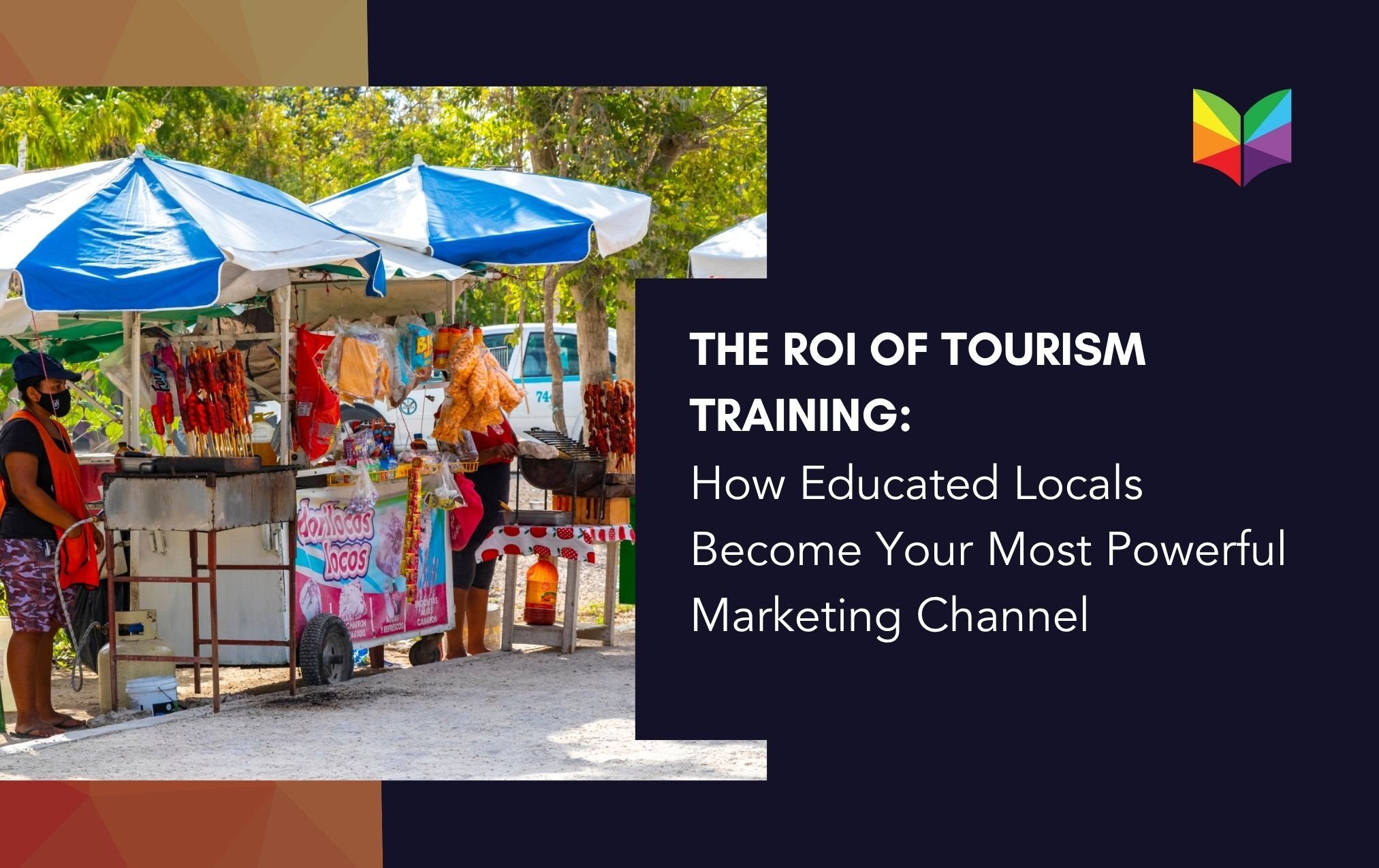 The ROI of Tourism Training: How Educated Locals Become Your Most Powerful Marketing Channel
