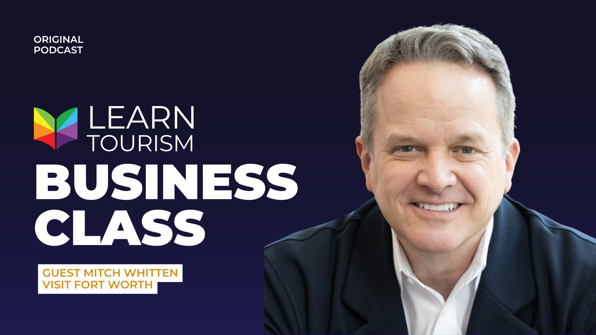 Moving Toward Better: What Tourism Leaders Can Learn from Mitch Whitten